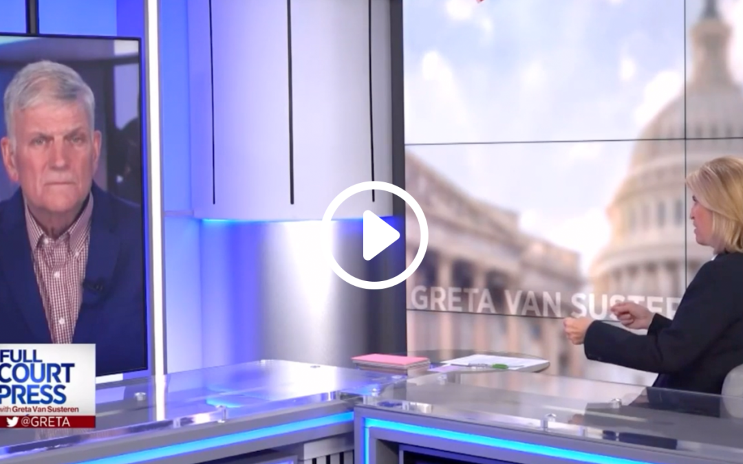 Franklin Graham Discusses Ukraine Response on Full Court Press with Greta Van Susteren