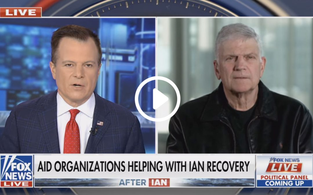 Franklin Graham speaks with Fox News Live about the work Samaritan’s Purse is doing in Florida following Hurricane Ian